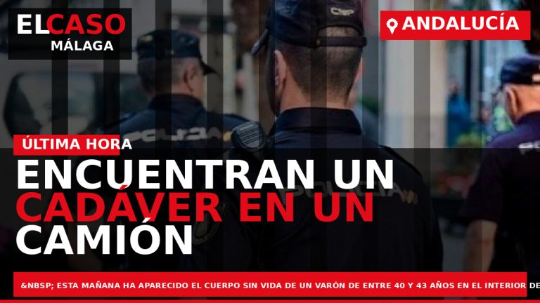 Portada El Caso Málaga: ENCUENTRAN UN CADÁVER EN UN CAMIÓN DENTRO DE UNA GASOLINERA — ANDALUCÍA