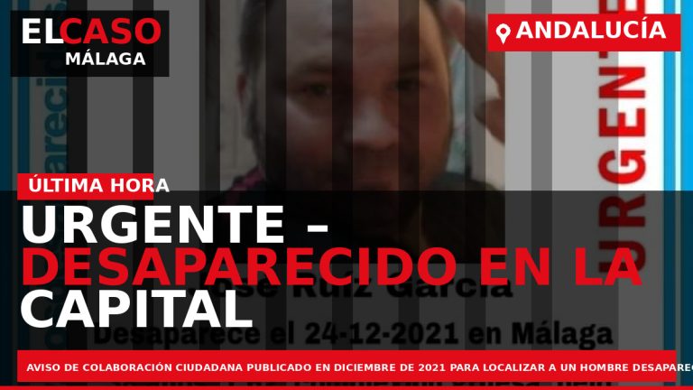 Portada El Caso Málaga: URGENTE – DESAPARECIDO EN LA CAPITAL — ANDALUCÍA