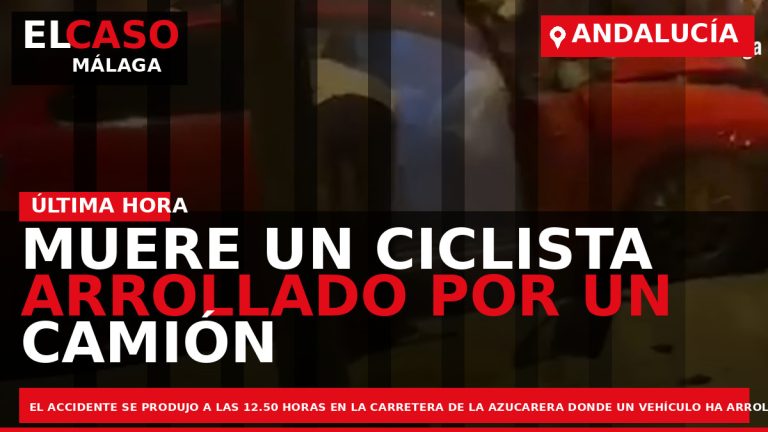 Portada El Caso Málaga: MUERE UN CICLISTA ARROLLADO POR UN CAMIÓN EN LA CAPITAL — ANDALUCÍA