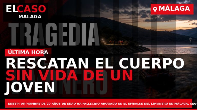 Portada El Caso Málaga: RESCATAN EL CUERPO SIN VIDA DE UN JOVEN EN EL EMBALSE — MÁLAGA
