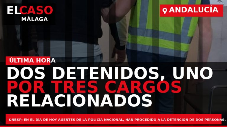 Portada El Caso Málaga: DOS DETENIDOS, UNO POR TRES CARGOS RELACIONADOS CON ASESINATO, POR EL — ANDALUCÍA