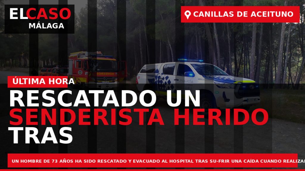 Portada El Caso Málaga: RESCATADO UN SENDERISTA HERIDO TRAS SUFRIR UNA CAÍDA EN CANILLAS DE — CANILLAS DE ACEITUNO