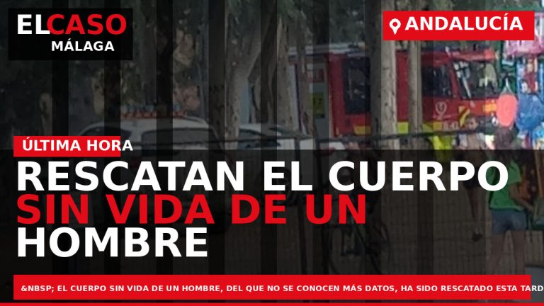 Portada El Caso Málaga: RESCATAN EL CUERPO SIN VIDA DE UN HOMBRE EN UN RÍO — ANDALUCÍA