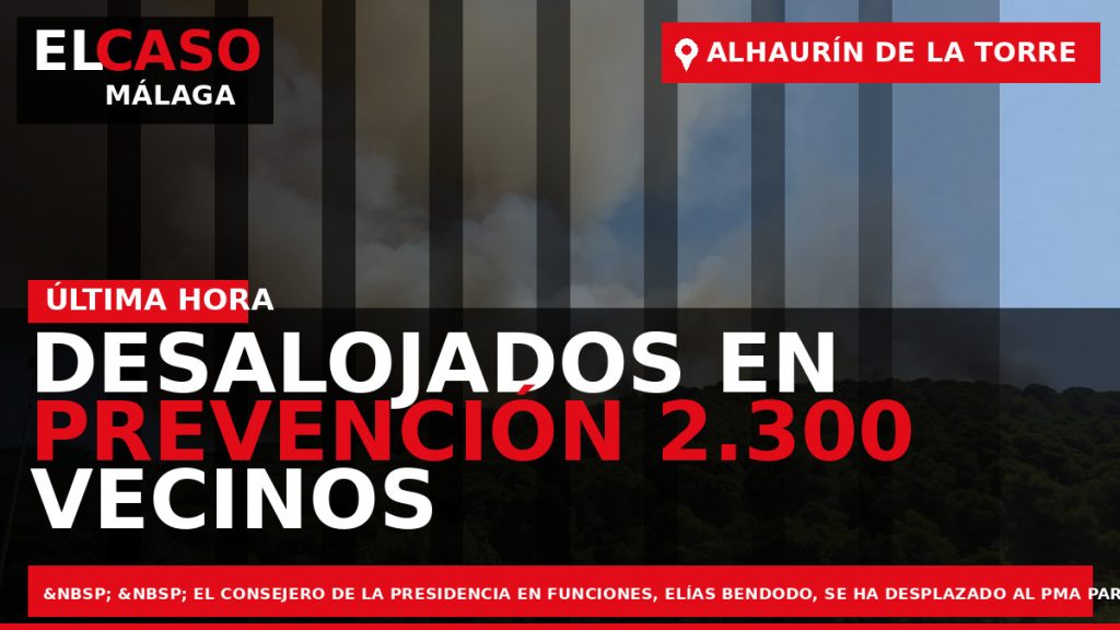 Portada El Caso Málaga: DESALOJADOS EN PREVENCIÓN 2.300 VECINOS DE ALHAURÍN EL GRANDE Y ALHAURÍN — ALHAURÍN DE LA TORRE