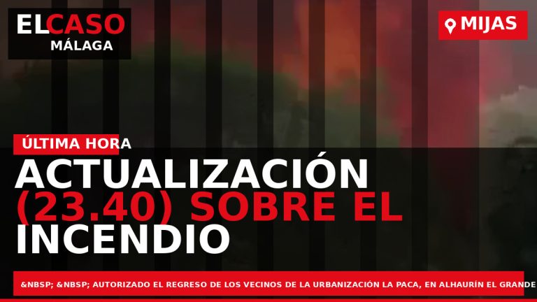 Portada El Caso Málaga: ACTUALIZACIÓN (23.40) SOBRE EL INCENDIO EN MIJAS — MIJAS