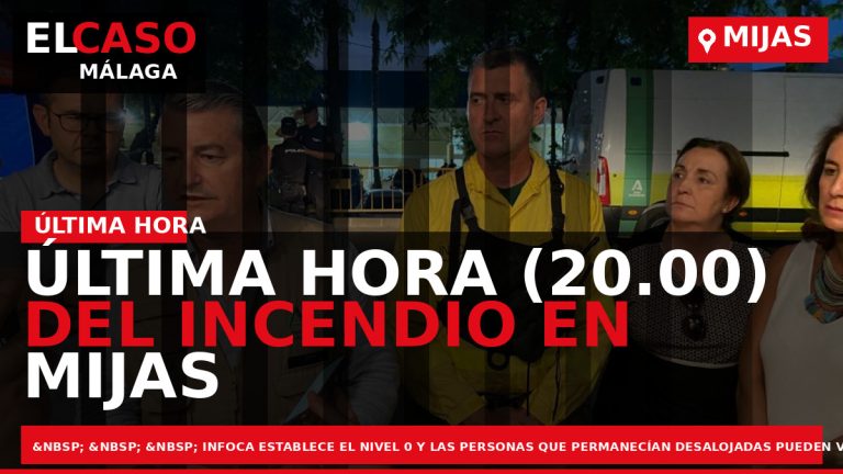 Portada El Caso Málaga: ÚLTIMA HORA (20.00) DEL INCENDIO EN MIJAS — MIJAS