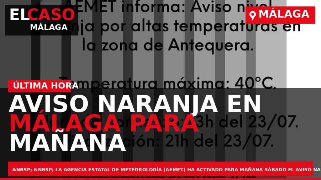 Portada El Caso Málaga: AVISO NARANJA EN MÁLAGA PARA MAÑANA — MÁLAGA