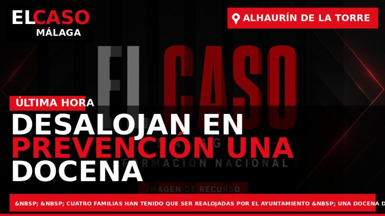 Portada El Caso Málaga: DESALOJAN EN PREVENCIÓN UNA DOCENA DE VI­VIENDAS POR UN INCENDIO EN — ALHAURÍN DE LA TORRE