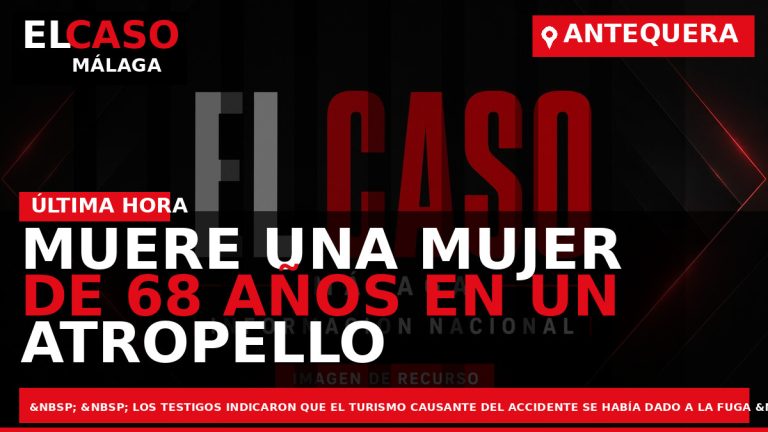 Portada El Caso Málaga: MUERE UNA MUJER DE 68 AÑOS EN UN ATROPELLO OCURRIDO ANOCHE — ANTEQUERA