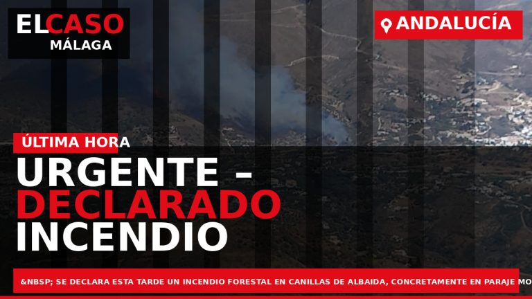 Portada El Caso Málaga: URGENTE – DECLARADO INCENDIO FORESTAL EN CANILLAS DE ALBAIDA — ANDALUCÍA