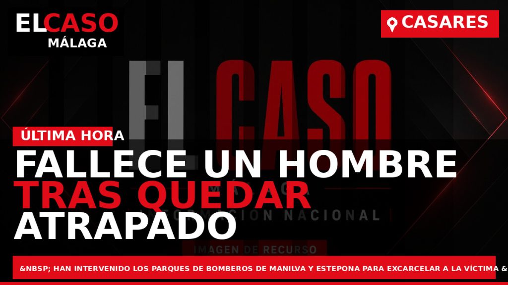 Portada El Caso Málaga: FALLECE UN HOMBRE TRAS QUEDAR ATRAPADO POR UN CAMIÓN DE RESIDUOS — CASARES