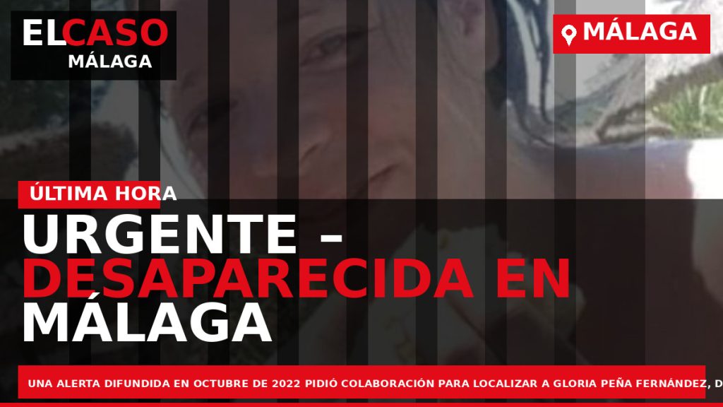 Portada El Caso Málaga: URGENTE – DESAPARECIDA EN MÁLAGA — MÁLAGA