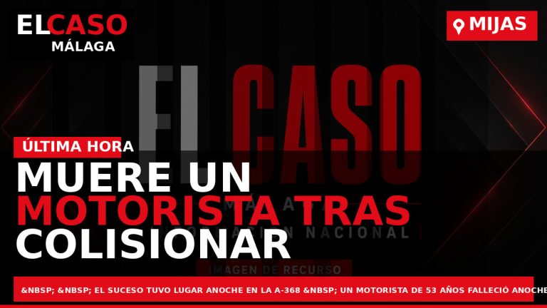 Portada El Caso Málaga: MUERE UN MOTORISTA TRAS COLISIONAR CON UN TURISMO EN MIJAS — MIJAS