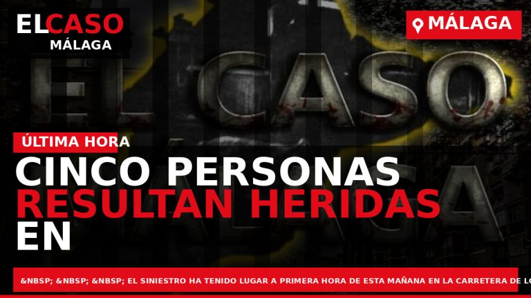 Portada El Caso Málaga: CINCO PERSONAS RESULTAN HERIDAS EN UN ACCIDENTE DE TRÁFICO EN MÁLAGA — MÁLAGA
