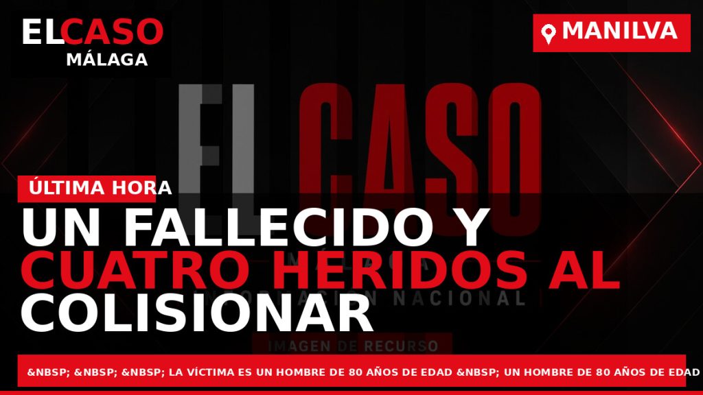 Portada El Caso Málaga: UN FALLECIDO Y CUATRO HERIDOS AL COLISIONAR DOS TURISMOS EN LA — MANILVA