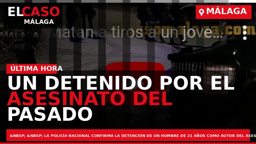 Portada El Caso Málaga: UN DETENIDO POR EL ASESINATO DEL PASADO DÍA 1 EN LA — MÁLAGA