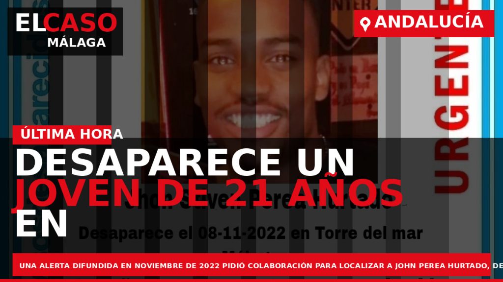 Portada El Caso Málaga: DESAPARECE UN JOVEN DE 21 AÑOS EN TORRE DEL MAR — ANDALUCÍA