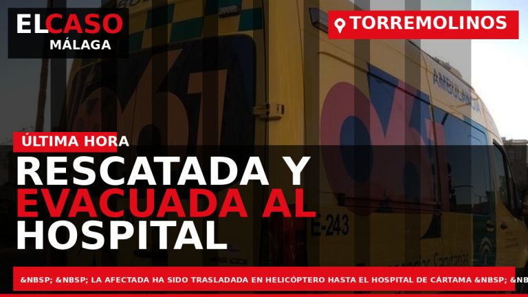 Portada El Caso Málaga: RESCATADA Y EVACUADA AL HOSPITAL UNA SENDERISTA HERIDA EN TORREMOLINOS — TORREMOLINOS