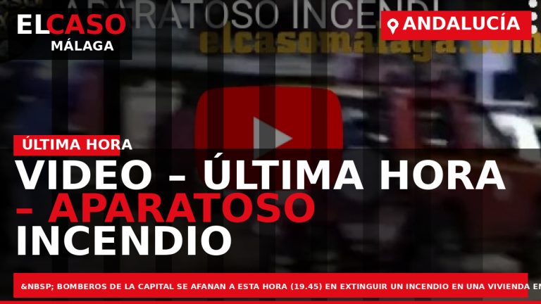 Portada El Caso Málaga: VIDEO – ÚLTIMA HORA – APARATOSO INCENDIO EN LA PALMILLA — ANDALUCÍA