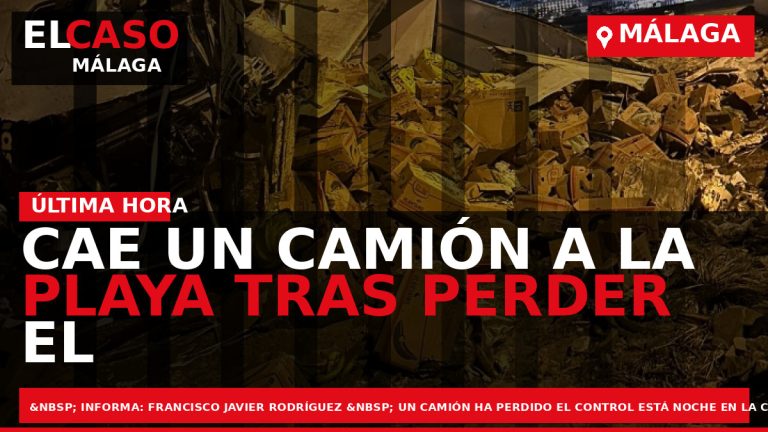 Portada El Caso Málaga: CAE UN CAMIÓN A LA PLAYA TRAS PERDER EL CONTROL EN — MÁLAGA