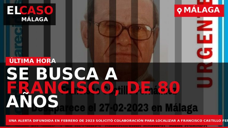 Portada El Caso Málaga: SE BUSCA A FRANCISCO, DE 80 AÑOS DESAPARECIDO EN MÁLAGA — MÁLAGA