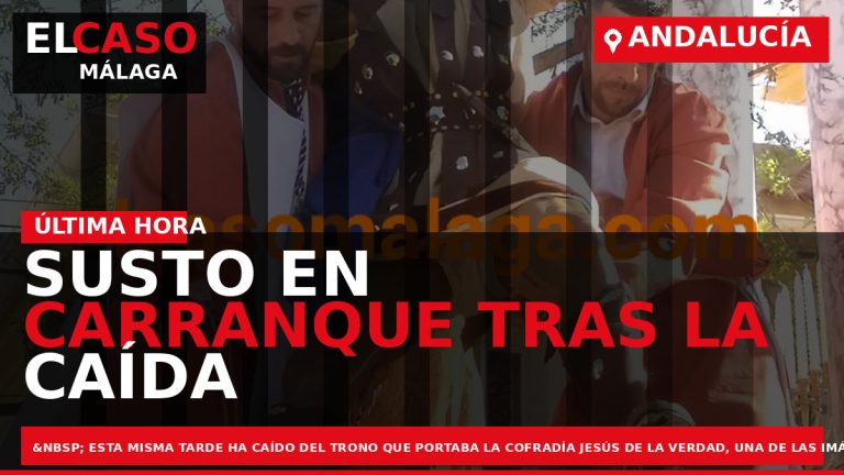 Portada El Caso Málaga: SUSTO EN CARRANQUE TRAS LA CAÍDA DE LA IMAGEN QUE PORTABA — ANDALUCÍA