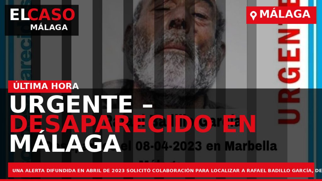 Portada El Caso Málaga: URGENTE – DESAPARECIDO EN MÁLAGA — MÁLAGA