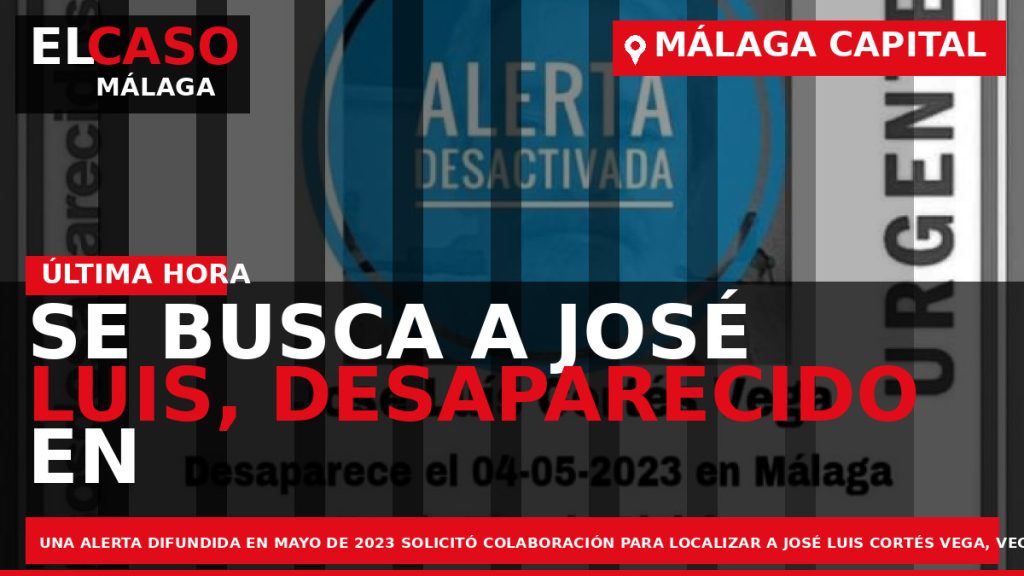 Portada El Caso Málaga: SE BUSCA A JOSÉ LUIS, DESAPARECIDO EN MÁLAGA CAPITAL — MÁLAGA CAPITAL