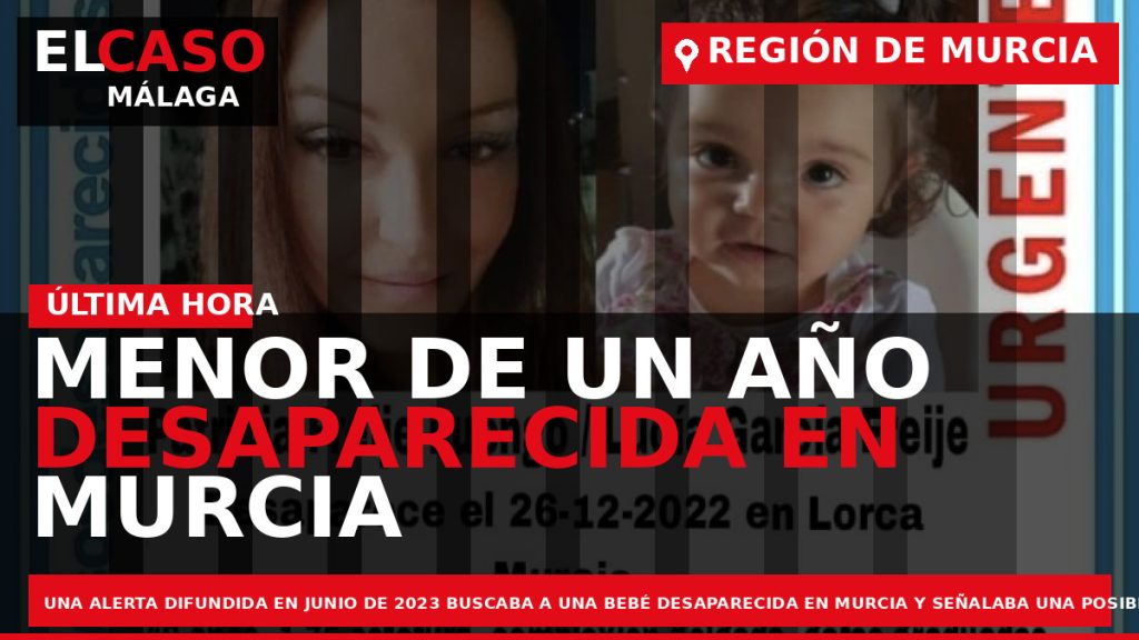Portada El Caso Málaga: MENOR DE UN AÑO DESAPARECIDA EN MURCIA — REGIÓN DE MURCIA