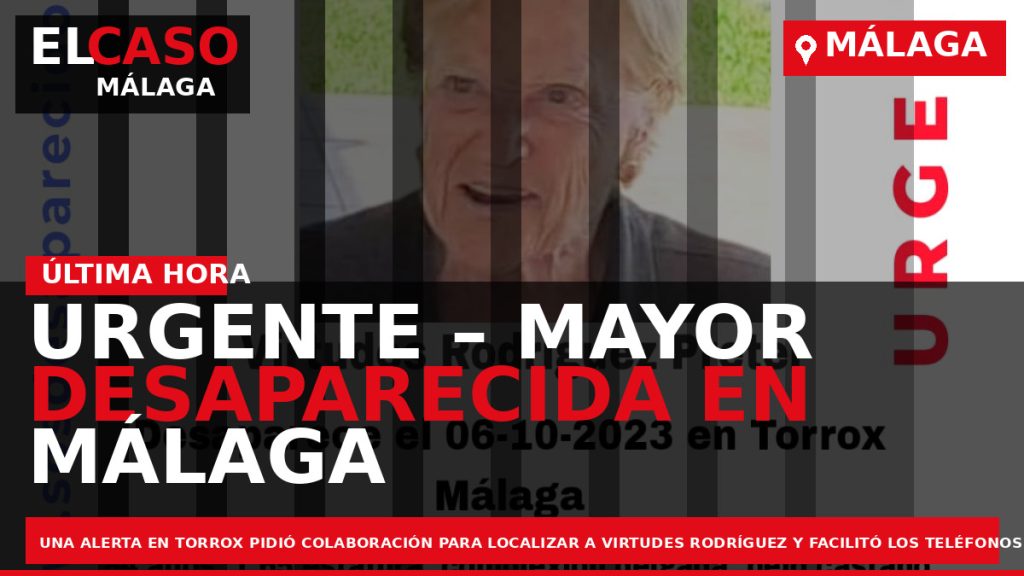Portada El Caso Málaga: URGENTE – MAYOR DESAPARECIDA EN MÁLAGA — MÁLAGA