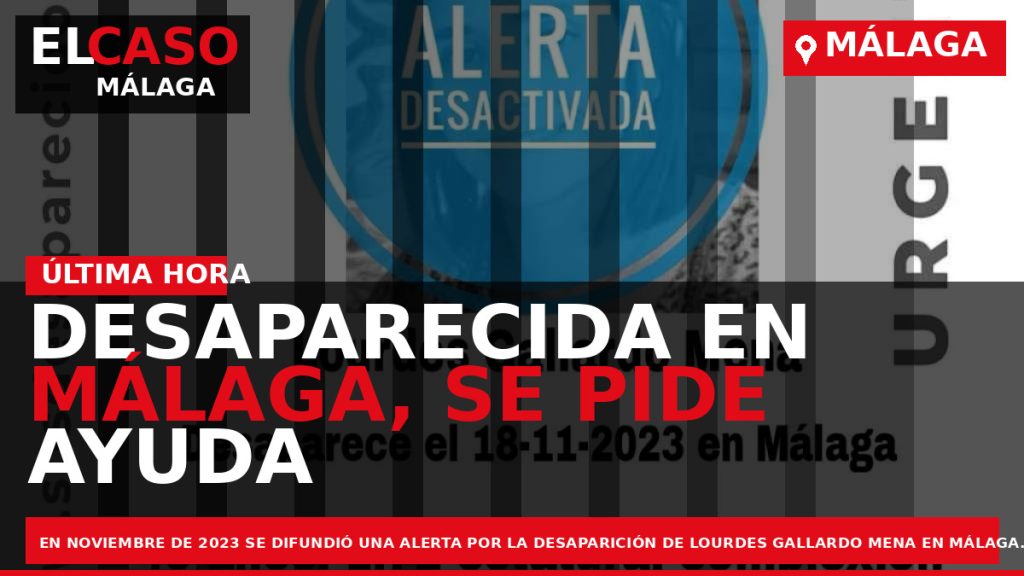 Portada El Caso Málaga: DESAPARECIDA EN MÁLAGA, SE PIDE AYUDA PARA SU LOCALIZACIÓN — MÁLAGA