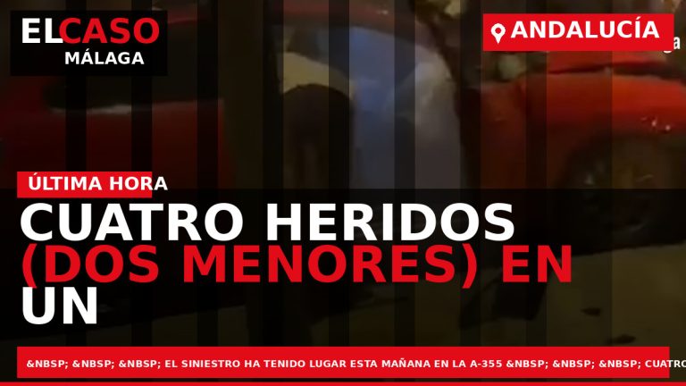 Portada El Caso Málaga: CUATRO HERIDOS (DOS MENORES) EN UN ACCIDENTE DE TRÁFICO — ANDALUCÍA