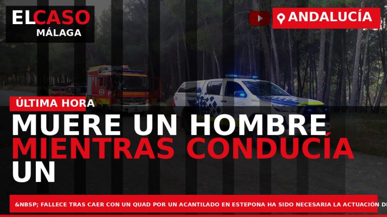Portada El Caso Málaga: MUERE UN HOMBRE MIENTRAS CONDUCÍA UN QUAD — ANDALUCÍA