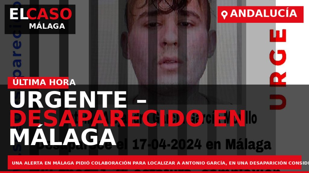 Portada El Caso Málaga: URGENTE – DESAPARECIDO EN MÁLAGA — MÁLAGA