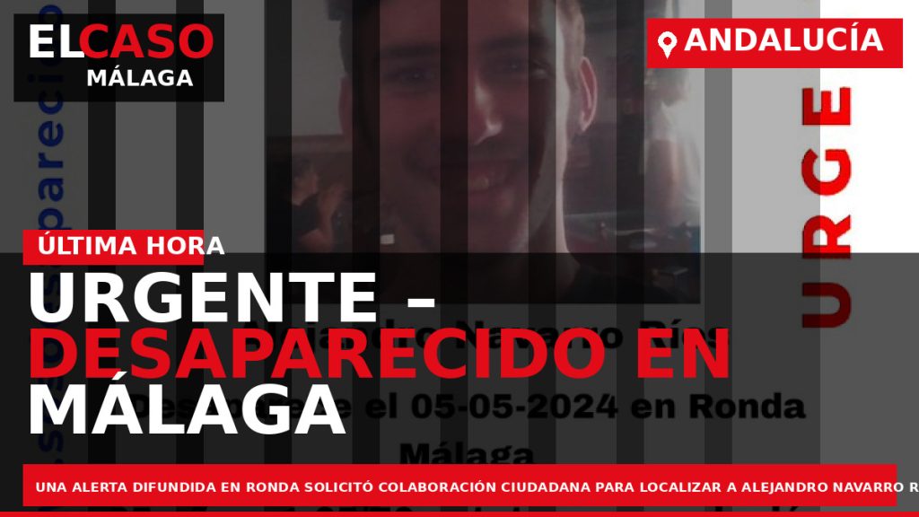 Portada El Caso Málaga: URGENTE – DESAPARECIDO EN MÁLAGA — MÁLAGA