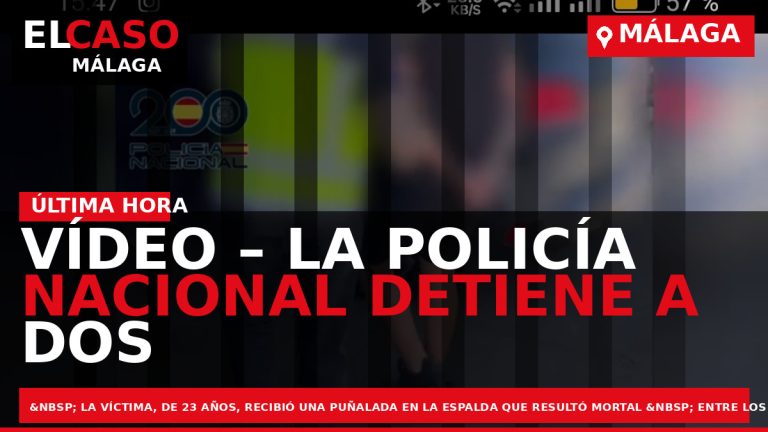 Portada El Caso Málaga: VÍDEO – LA POLICÍA NACIONAL DETIENE A DOS JÓVENES POR EL — MÁLAGA