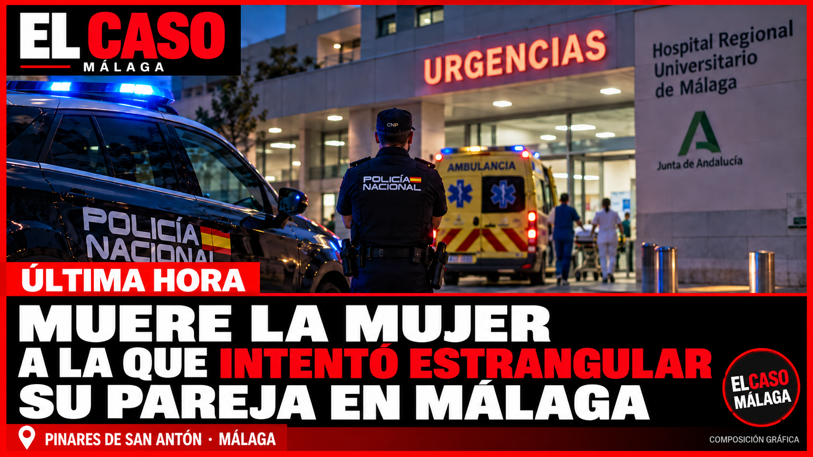 Última hora  Muere la mujer a la que intentó estrangular su pareja en Málaga