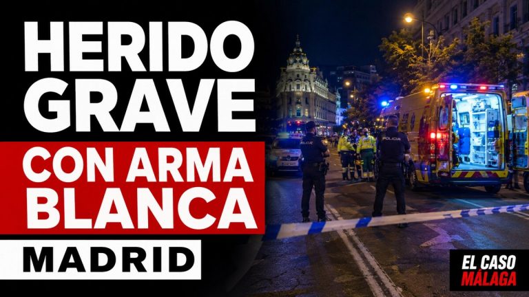 Portada de El Caso Málaga: Herido grave con arma blanca - Madrid