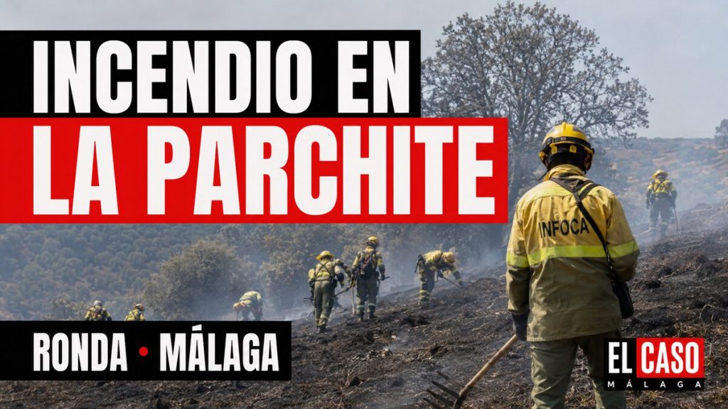 Portada de El Caso Málaga: Incendio en La Parchite - Ronda, Málaga