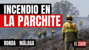 Portada de El Caso Málaga: Incendio en La Parchite - Ronda, Málaga