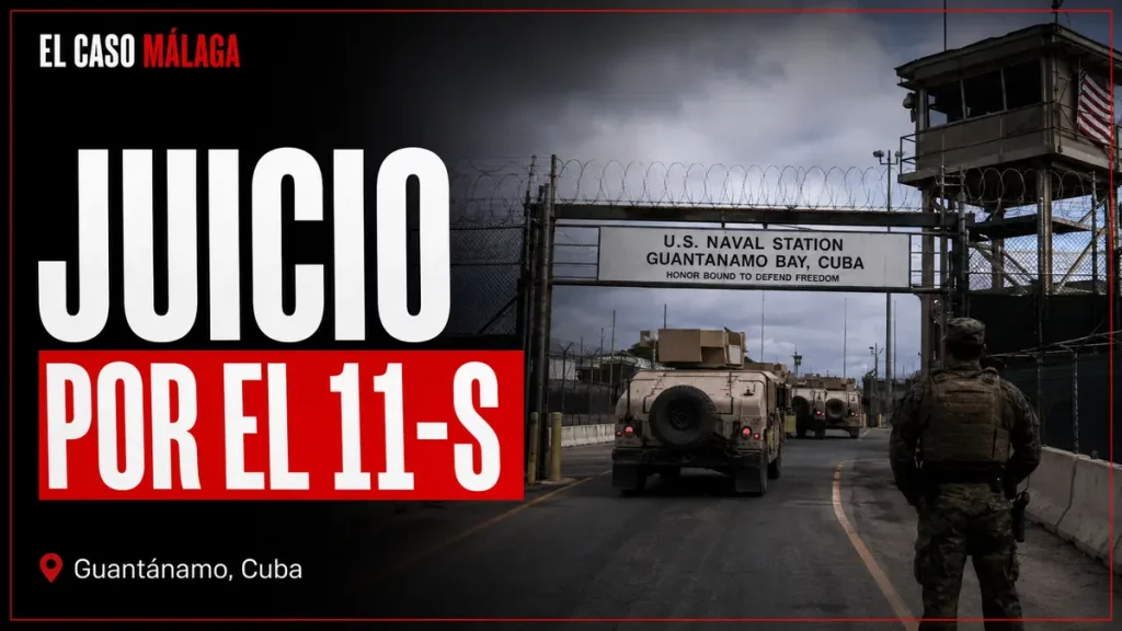 Portada de El Caso Málaga: JUICIO POR EL 11-S — Guantánamo, Cuba