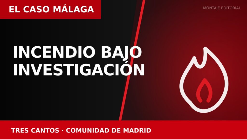 INCENDIO BAJO INVESTIGACIÓN en Tres Cantos