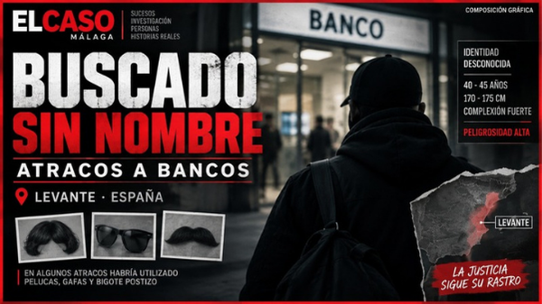 Portada editorial de El Caso Málaga sobre un atracador de bancos de identidad desconocida buscado por la Guardia Civil en el Levante