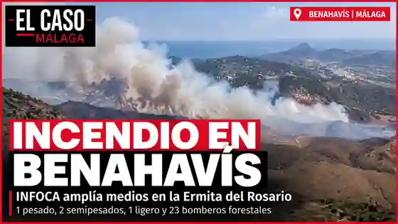 Incendio forestal en Benahavís, Málaga: INFOCA amplía medios en la Ermita del Rosario