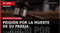 Composición gráfica de El Caso Málaga sobre la prisión provisional por la muerte de una mujer en San Pedro Alcántara